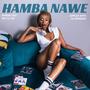 Where you go I'll go (hamba nawe)