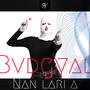 Nan lari a (feat. Bvdgyal)