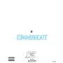 Communicate (feat. Flizz-E & V2) [Explicit]