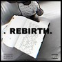 REBIRTH (Explicit)