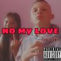 No my love (Explicit)