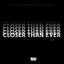 Closer Than Ever (Explicit)