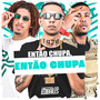 Então Chupa, Então Chupa (Explicit)