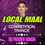 Local Maal Competition Trance