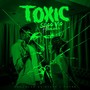 Toxic (Explicit)