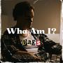 Who Am I? (Explicit)