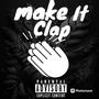 Make it Clap (feat. Omgitsgk) [Explicit]