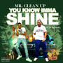 You Know Imma Shine (Explicit)