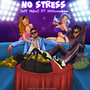 No Stress (Explicit)