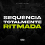 Sequência Totalmente Ritmada (Explicit)