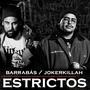 Estrictos (feat. Barrabas a.k.a. El Puto Loco) [Explicit]