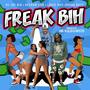 Freak Bih (feat. Dooda Butt) [Radio Edit]