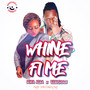 Whine Fi Me (Explicit)