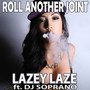 Roll Another Joint (feat. DJ Soprano)