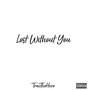 Lost Without You (Explicit)