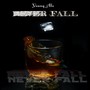 Never Fall (Explicit)