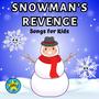 Snowman's Revenge: Songs for Kids