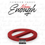 Never Enough (Explicit)