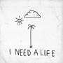 I Need a Life (Explicit)