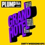 Plump DJs present Dirty Weekend EP 2
