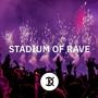 Stadium Of Rave