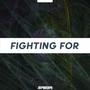 Fighting For