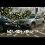 Not Gon Crash It (Explicit)