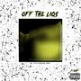 Off The Liqs (Explicit)