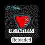 Relentless Reloaded (Explicit)