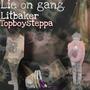 Lie on gang (feat. Litbaker) [Explicit]