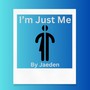 I'm Just Me (Explicit)