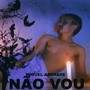 Não Vou (Explicit)