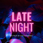 Late Night (Explicit)