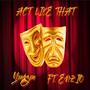 Act Like This (feat. Enzio) [Explicit]