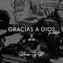 Gracias A Dios Freestyle (Explicit)