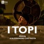 I topi (Colonna sonora originale della serie TV)