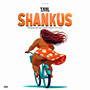 Shankus (Explicit)