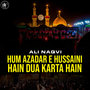 Hum Azadar E Hussaini Hain Dua Karta Hain