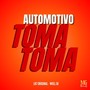 Automotivo Toma Toma (Explicit)