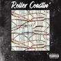 ROLLER COASTIN' (Explicit)