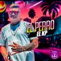 El perro (feat. Kevin Perreo Dj Kp) [Guarapo]