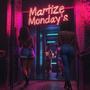 Martíze Mondays: The Show (Explicit)