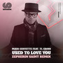 Used to Love You (Zepherin Saint Remix)