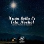 Cuán Bella Es Esta Noche