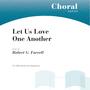 Let Us Love One Another (feat. Robert G. Farrell)