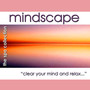 Mindscape: Clear Your Mind and Relax