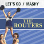 Let's Go / Mashy