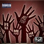 Me Too (feat. Trello2Petty) [Explicit]