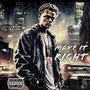 Make It Right (Explicit)