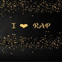 I love Rap